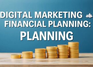 Dijital Pazarlama ve Finansal Planlama: Başarı için Temel Adımlar Digital Marketing and Financial Planning: Fundamental Steps for Success
