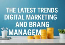Dijital Pazarlama ve Marka Yönetiminde En Güncel Trendler The Latest Trends in Digital Marketing and Brand Management